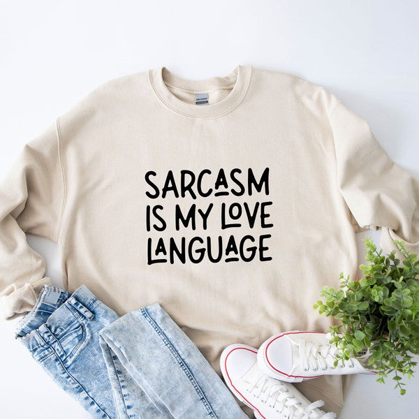 SARCASM IS MY LOVE LANGUAGE SWEATSHIRT